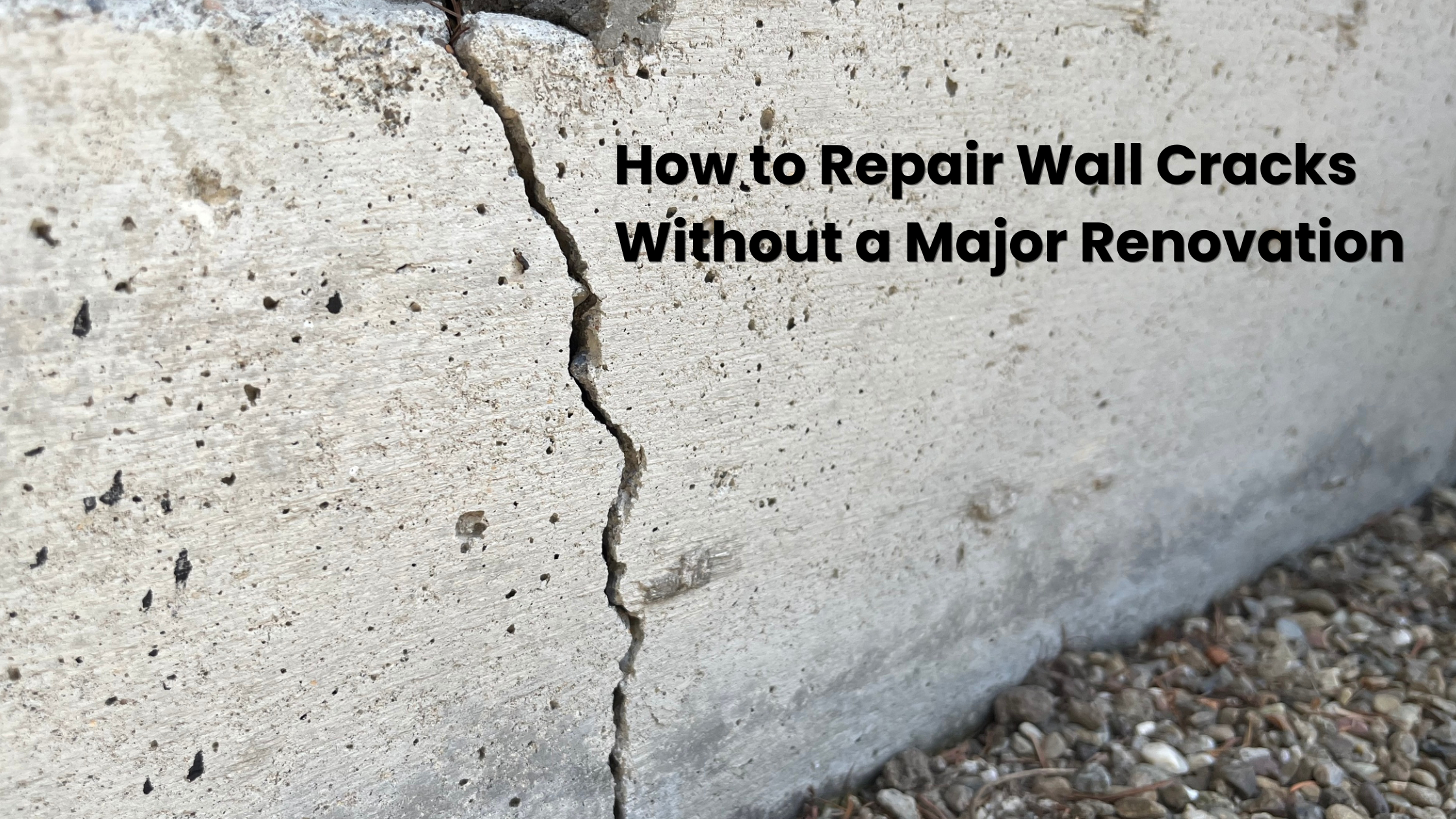 How to Repair Wall Cracks Without a Major Renovation